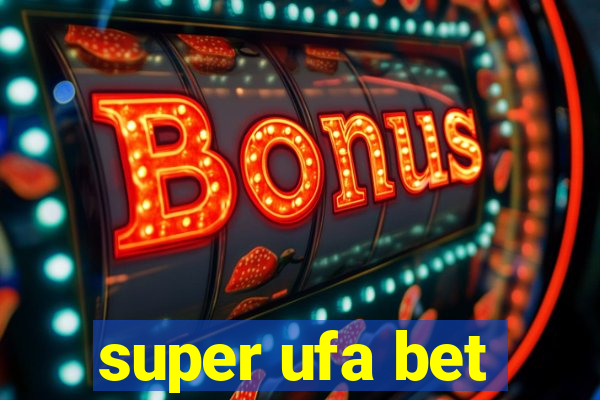 super ufa bet